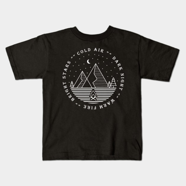 Cold air, dark night, warm fire, bright stars Camping Kids T-Shirt by Tesszero